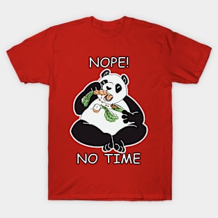 Nope - No Time T-Shirt